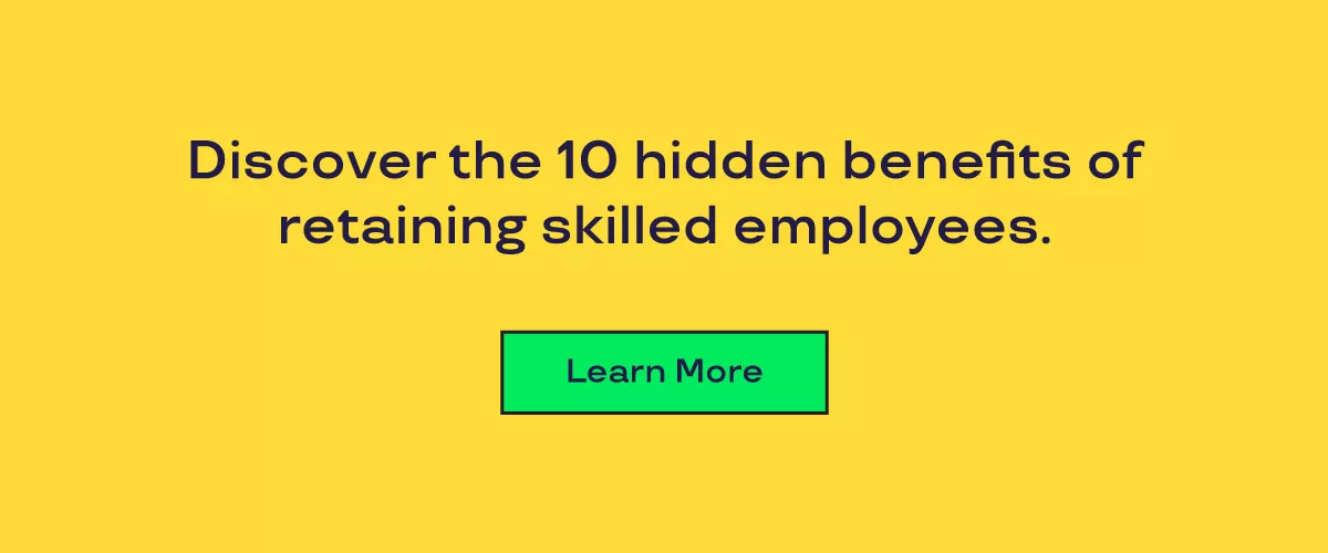 Graphic that says discover the 10 hidden benefits of retaining skilled employees 