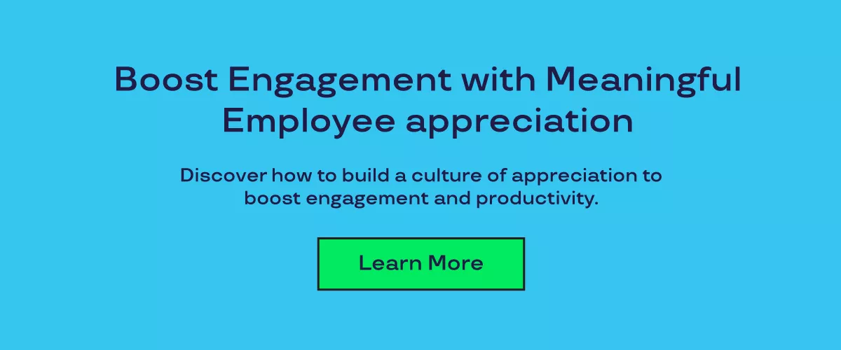 Graphic that says Boost engagement with meaningful employee appreciation. Discover how to build a culture of appreciation to boost engagement and productivity. 