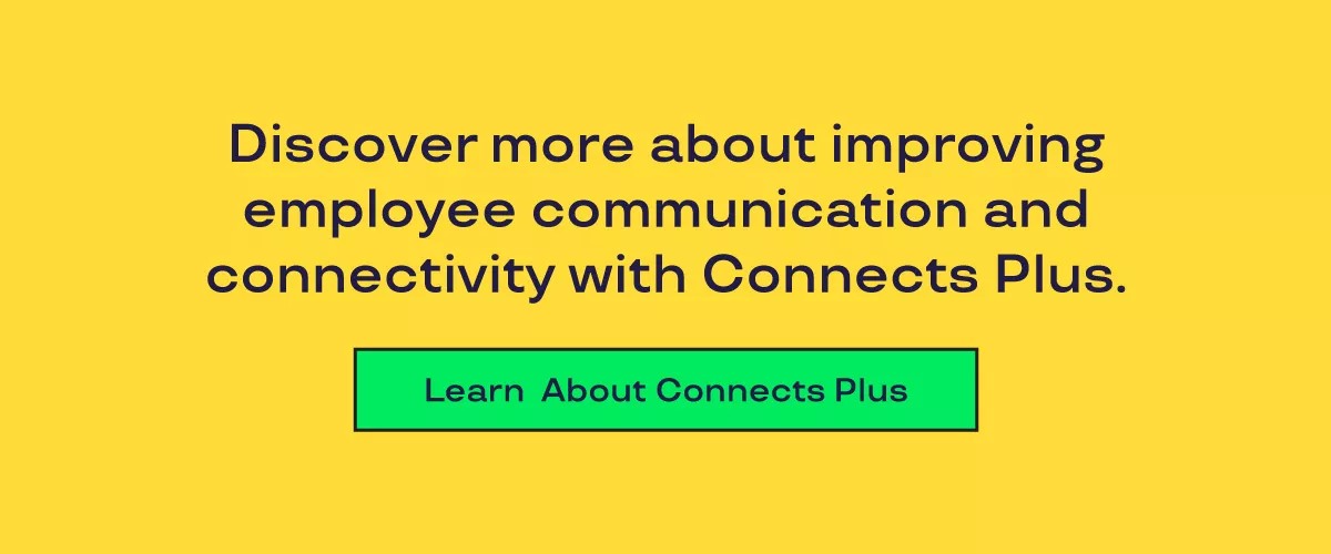 Graphic that shows "Discover more about improving employee communication and connectivity with Connects Plus. Learn about Connects Plus." 