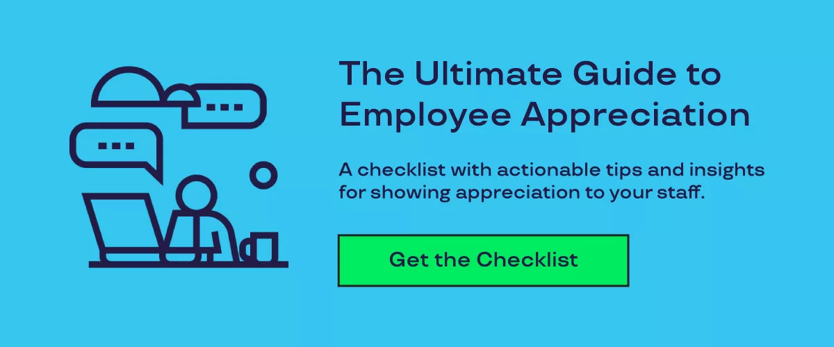 A graphic that says "The Ultimate Guide to Employee Appreciation. A checklist with actionable tips and insights for showing appreciation to your staff. Get the checklist." 