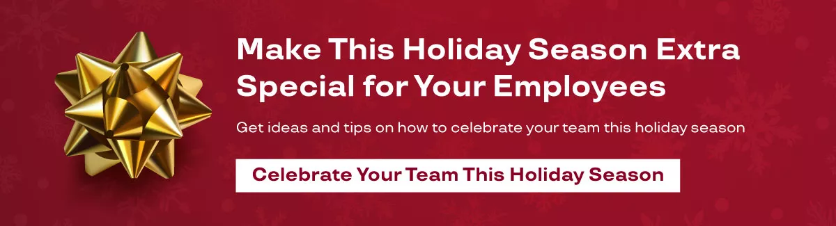 Graphic says "Make this holiday season extra special for your employees. Get ideas and tips on how to celebrate your team this holiday season."